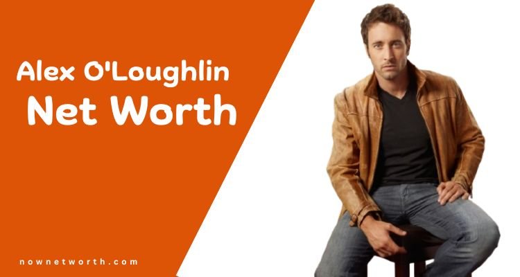 Alex O'Loughlin Net Worth