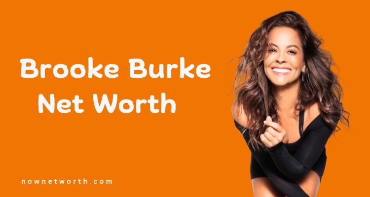 Brooke Burke Net Worth