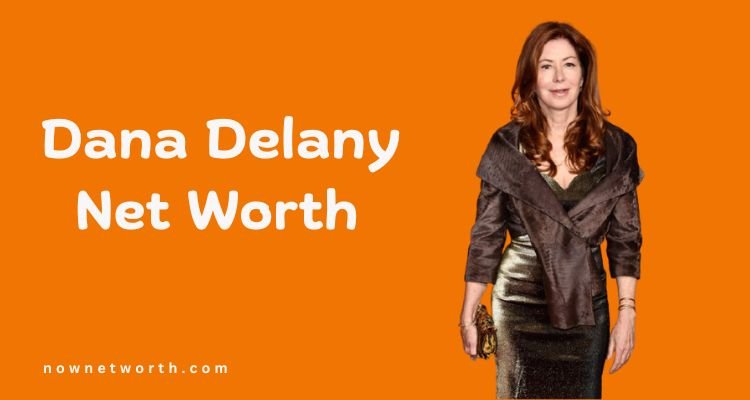 Dana Delany Net Worth