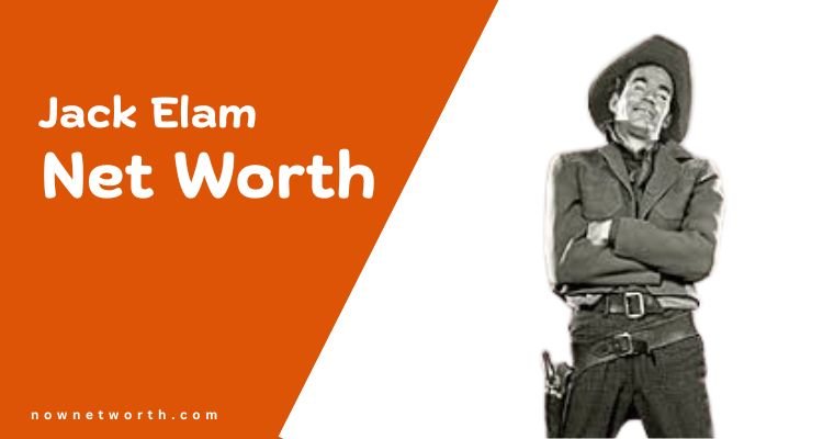 Jack Elam Net Worth