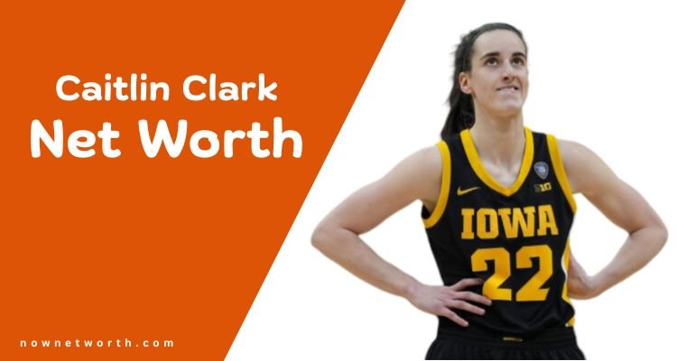 Caitlin Clark Net Worth