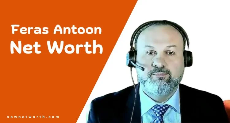 Feras Antoon Net Worth