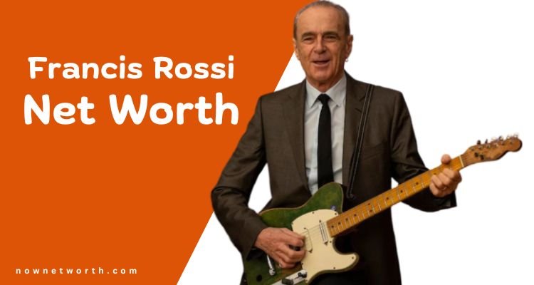 Francis Rossi Net Worth