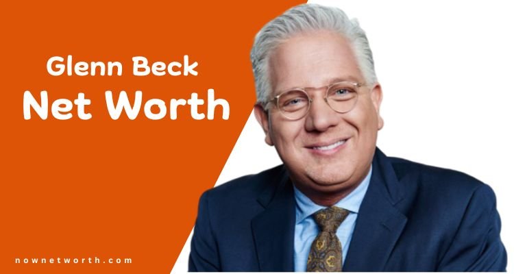 Glenn Beck Net Worth