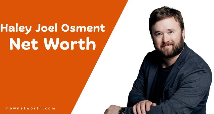 Haley Joel Osment Net Worth