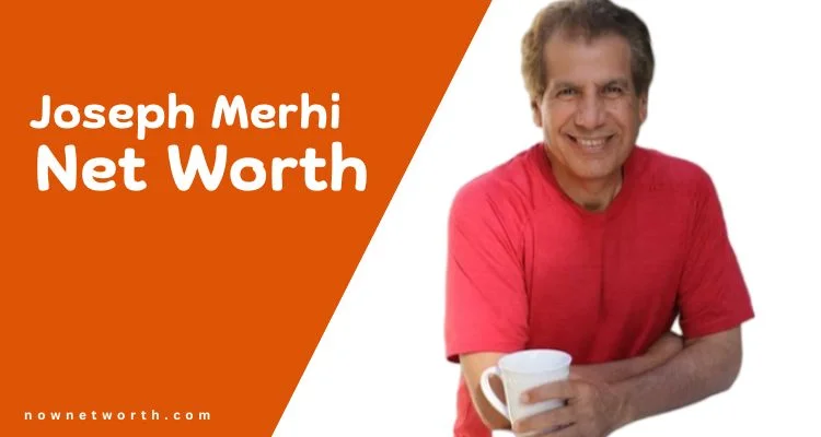 Joseph Merhi Net Worth