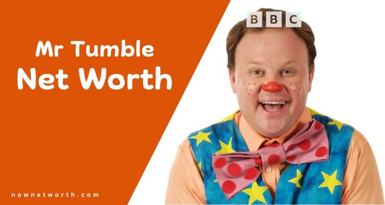 Mr Tumble Net Worth