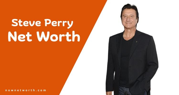 Steve Perry Net Worth 2025