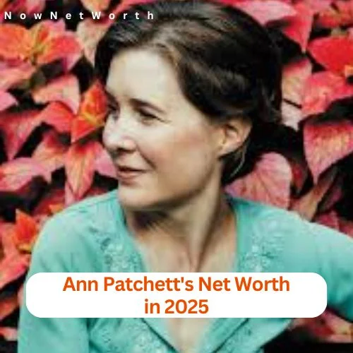 Ann Patchett Net Worth 