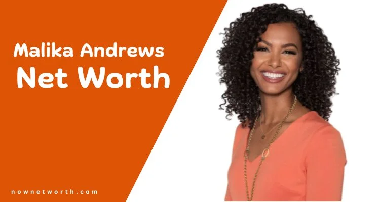 Malika Andrews Net Worth