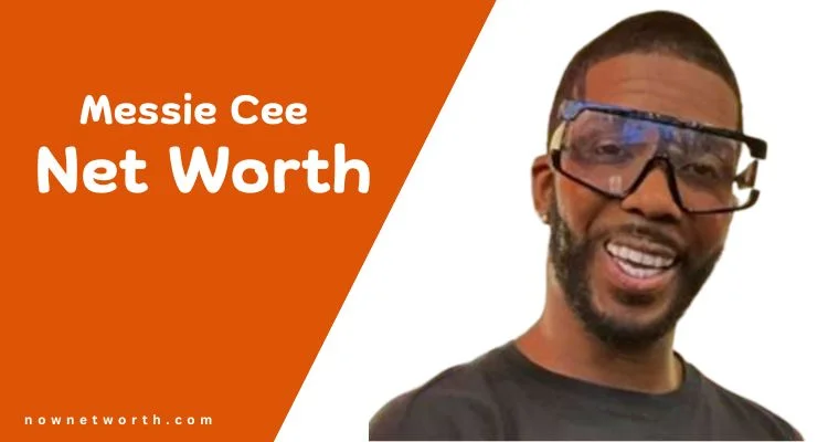 Messie Cee Net Worth