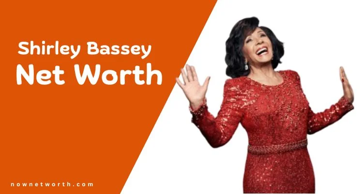 Shirley Bassey Net Worth